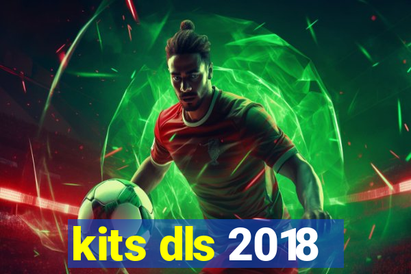 kits dls 2018